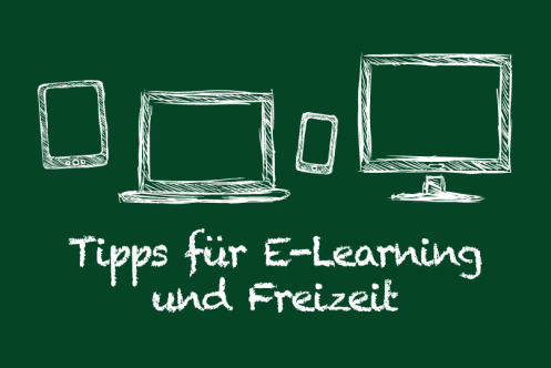 In diesem Beitrag finden Sie Tipps für Freizeit und E-Learning zuhause.