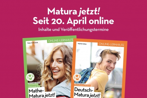 LERNEN WILL MEHR! Matura jetzt ist online!