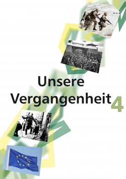 Unsere Vergangenheit 4 Geschichte und Politische Bildung Hoelzel Verlag
