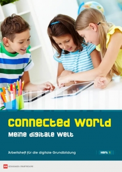 Connected World - Digitale Grundbildung Hölzel Verlag Lernen will MEHR!