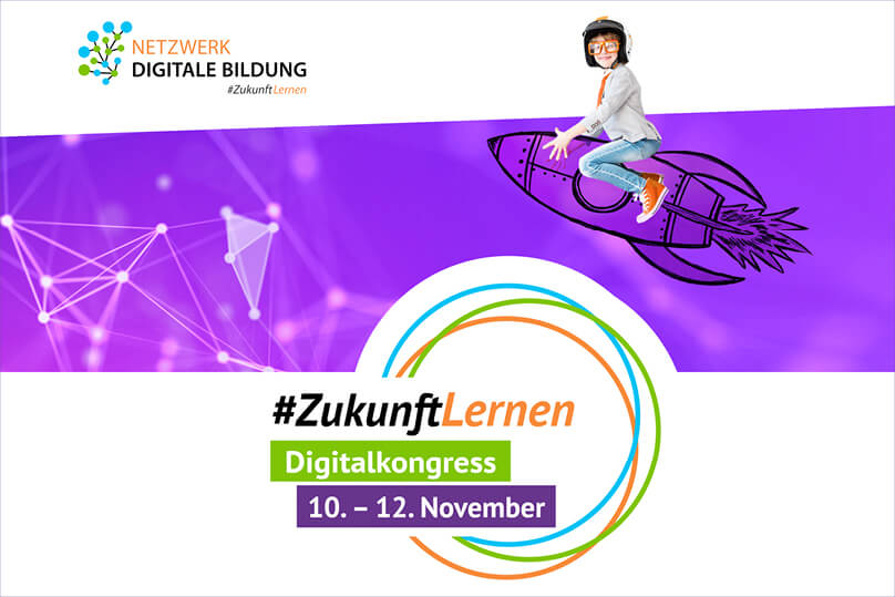 MEHR! Bildungsmagazin Was jetzt | Digitalkongress #ZukunftLernen © Netzwerk Digitale Bildung